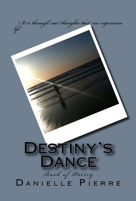 'Destiny's Dance' Book of Poetry by Danielle Pierre