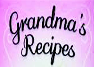 GRANDMAS RECIPES AND CANNING TIPS