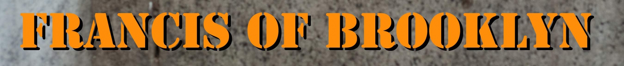 Francis of Brooklyn Title