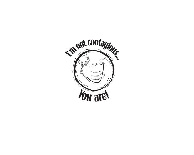 I'm not contagious