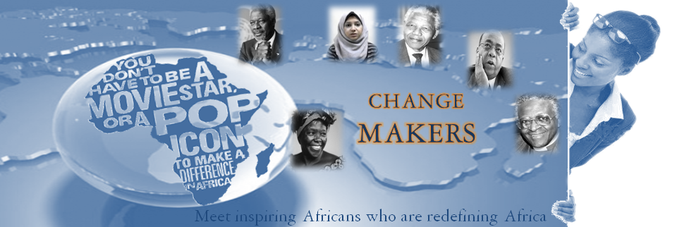 People Changing the face of Africa